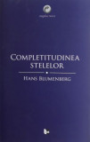 Completitudinea Stelelor - Hans Blumenberg
