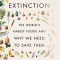 Eating to Extinction: The World&#039;s Rarest Foods and Why We Need to Save Them