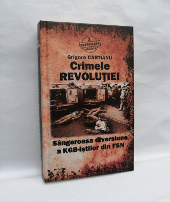 Crimele Revolutiei, Grigore Cartianu, colectia Adevarul, 2010 foto