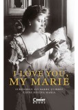I love you my Marie - Editura Corint