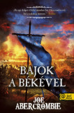 Bajok a b&eacute;k&eacute;vel - Az őr&uuml;let kora 2. - Joe Abercrombie