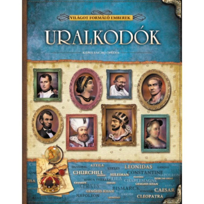 Uralkod&oacute;k - Vil&aacute;got form&aacute;l&oacute; emberek