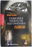 Cumpara ieftin Comorile pierdute ale omenirii. De la Sfantul Graal la bijuteriile tarilor &ndash; Richard Bessiere