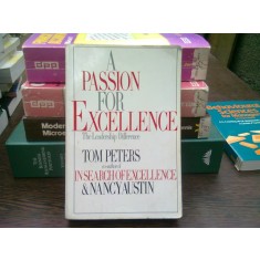 A passion for excellence - Tom Peters (pasiunea pentru excelenta)