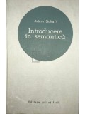 Adam Schaff - Introducere &icirc;n semantică (editia 1966)