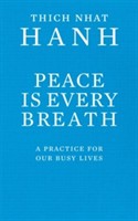 Peace Is Every Breath | Thich Nhat Hanh