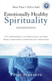 Emotionally Healthy Spirituality: It&#039;s Impossible to Be Spiritually Mature, While Remaining Emotionally Immature
