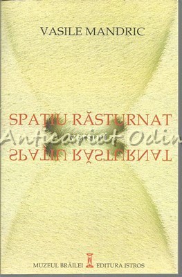Spatiu Rasturnat - Vasile Mandric foto