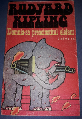 Domnia-sa preacinstitul elefant - Rudyard Kipling (nuvele) foto