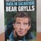 Bear Grylls, Viața &icirc;n sălbăticie. Ghidul complet de explorare și supraviețuire
