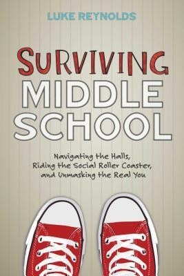 Surviving Middle School: Navigating the Halls, Riding the Social Roller Coaster, and Unmasking the Real You foto