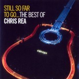 Chris Rea Still So Far To Go The Best Of (2cd)