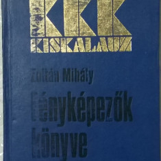 Zoltan Mihaly - Fenykepezok konyve - 1036 (carte pe limba maghiara)