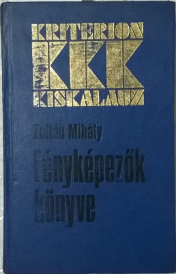 Zoltan Mihaly - Fenykepezok konyve - 1036 (carte pe limba maghiara) foto