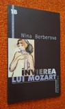 Nina Berberova - Invierea lui Mozart, Editura Humanitas, 2001