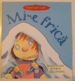 MI-E FRICA , de BRIAN MOSES , ILUSTRATII DE MIKE GORDON , 2016