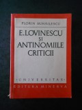 FLORIN MIHAILESCU - E. LOVINESCU SI ANTINOMIILE CRITICE