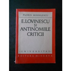 FLORIN MIHAILESCU - E. LOVINESCU SI ANTINOMIILE CRITICE