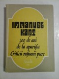 200 DE ANI DE LA APARITIA CRITICII RATIUNII PURE - IMMANUEC KANT