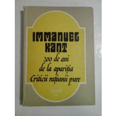 200 DE ANI DE LA APARITIA CRITICII RATIUNII PURE - IMMANUEC KANT