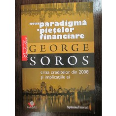 Noua paradigma a pietelor financiare. Criza creditelor din 2008 si implicatiile ei