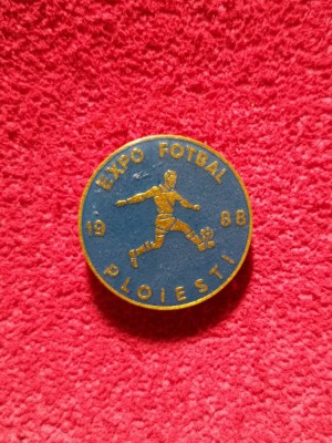 Insigna fotbal - &amp;quot;EXPO&amp;quot; Fotbal 1988 Ploiesti foto