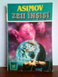 Isaac Asimov &ndash; Zeii insisi