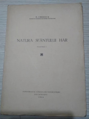 NATURA SFANTULUI HAR - p. I - N. Chitescu - Tip. Cartilor Bisericesti, 1944, 59p foto