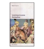 Marcel Sendrail - Intelepciunea formelor - 118681