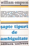 Sapte tipuri de ambiguitate - William Empson, Univers 1981, Romana, 384 pagini