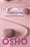 Creativitatea. Descatusarea Fortelor Interioare - Osho