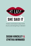 At Last She Said It: Honest Conversations about Faith, Church, and Everything in Between