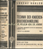 Cumpara ieftin Technik Der Knochenbruchbehandlung Im Frieden Und Im Kriege - Dr. Lorenz Boehler