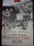 Victor Loupan - O istorie secreta a Revolutiei ruse, 2017