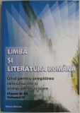 Limba si literatura romana. Ghid pentru pregatirea concursurilor si olimpiadelor scolare. Clasele XI-XII. Volumul IV