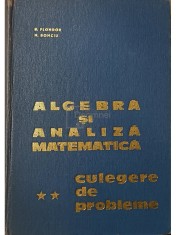 D. Flondor - Algebra si analiza matematica culgere de probleme, vol. 2 (Editia: 1965) foto