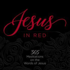 Jesus in Red: 365 Meditations on the Words of Jesus