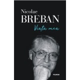 Viata mea | Nicolae Breban