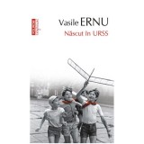 Nascut in URSS editia a V-a, Vasile Ernu, Polirom