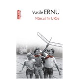 Nascut in URSS editia a V-a, Vasile Ernu