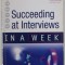 SUCCEEDING AT INTERVIEWS IN A WEEK by ALISON STRAW and MO SHAPIRO , 2007