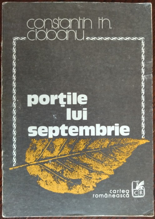 CONSTANTIN TH. CIOBANU - PORTILE LUI SEPTEMBRIE (VERSURI, editia princeps 1979)
