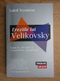 Ereziile lui Velikovsky. Lumi in coliziune - Laird Scranton