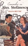 Ioana Revnic - Convorbiri cu Alex. Stefanescu