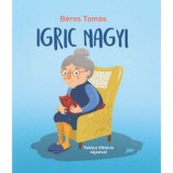 Igric nagyi - B&eacute;res Tam&aacute;s
