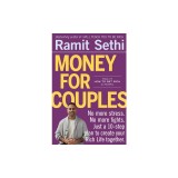 Money for Couples: No More Stress. No More Fights. Just a 10-Step Plan to Create Your Rich Life Together.