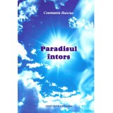 Constantin Buiciuc - Paradisul intors - 136826