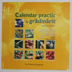 CALENDAR PRACTIC DE GRADINARIT - IULIE / AUGUST DOSAR : POMI FRUCTIFERI , de MICHELE LAMONTAGNE et CHRISTIAN PESSEY , ANII &amp;#039;2000 foto
