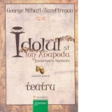 Idolul si Ion Anapoda. Domnisoara Nastasia. Comedie amara - George Mihail Zamfirescu
