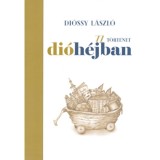77 t&ouml;rt&eacute;net di&oacute;h&eacute;jban - Di&oacute;ssy L&aacute;szl&oacute;